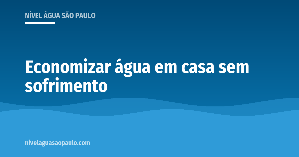 Onde a água é gasta dentro de casa, quanto cada hábito representa e quais mudanças reduzem de verdade o consumo e a conta.