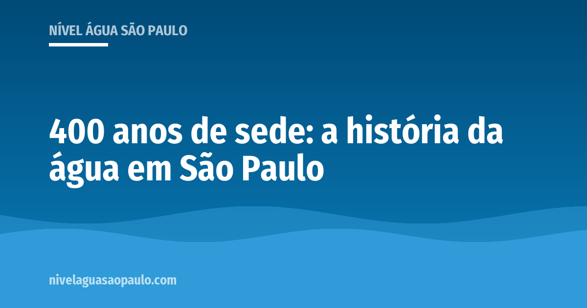 A história do abastecimento de água em São Paulo, das bicas do centro à construção do Sistema Cantareira e à transposição do Jaguari.